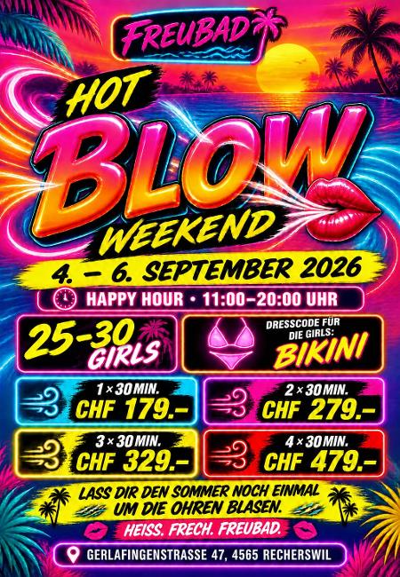 HOT BLOW WEEKEND im Freubad